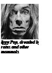 Szövegdoboz: Iggy Pop, dreaded by rates and other mammals